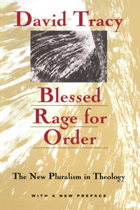 Blessed Rage for Order – The New Pluralism in Theology