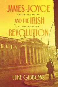 Bokomslag för "James Joyce and the Irish Revolution"