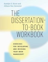 Bokomslag för "The Dissertation-to-Book Workbook"