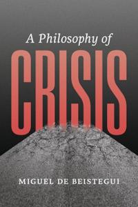 Bokomslag för "A Philosophy of Crisis"