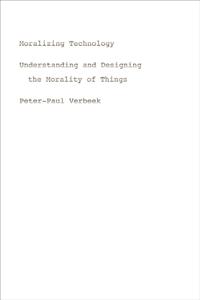 Moralizing Technology