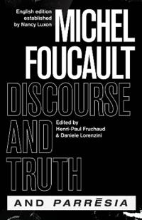 "Discourse and Truth" and "Parresia"