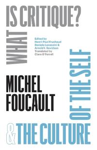 "What Is Critique?" and "The Culture of the Self"