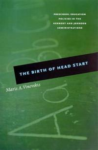 Bokomslag for "The Birth of Head Start"
