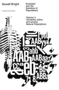 Evolution and the Genetics of Populations, Volume 4