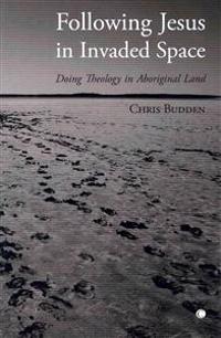 Following Jesus in Invaded Space