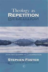 Theology as Repetition