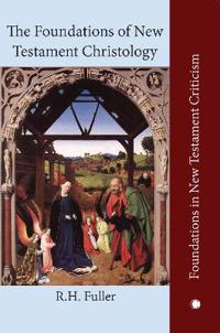 Bokomslag för "The The Foundations of New Testament Christology"