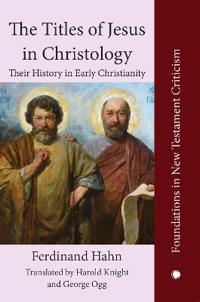 Bokomslag for "The The Titles of Jesus in Christology"