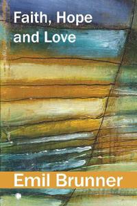 Faith, Hope and Love