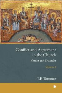 Bokomslag för "Conflict and Agreement in the Church, Volume 1"