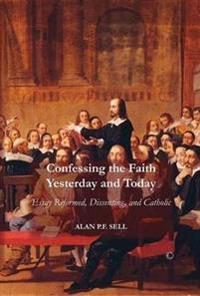 Confessing the Faith Yesterday and Today