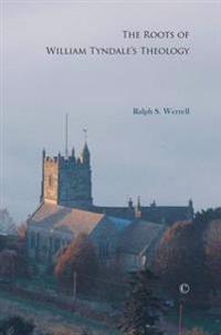 Roots of William Tyndale's Theology