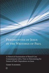 Perspectives of Jesus in the Writings of Paul