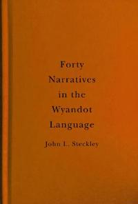 Forty Narratives in the Wyandot Language