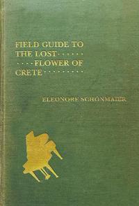 Field Guide to the Lost Flower of Crete