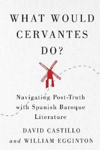 What Would Cervantes Do?