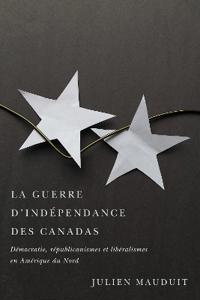 La Guerre D'indépendance Des Canadas