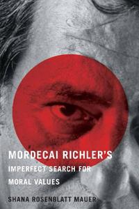 Bokomslag för "Mordecai Richler's Imperfect Search for Moral Values"