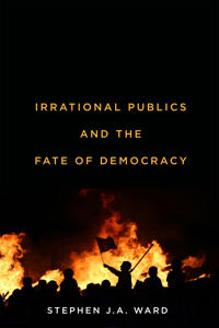 Bokomslag för "Irrational Publics and the Fate of Democracy"
