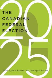 The Canadian Federal Election of 2025