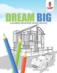Dream Big