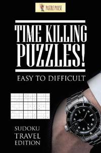 Time Killing Puzzles! Easy To Difficult