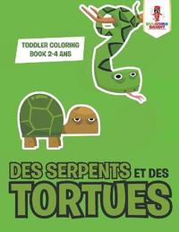 Des Serpents et des Tortues