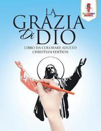 La Grazia Di Dio