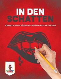 In den Schatten