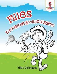 Filles Féroces ne S'évanouissent