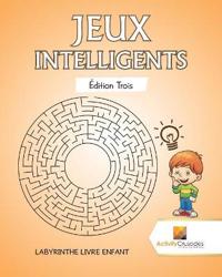 Jeux Intelligents Édition Trois