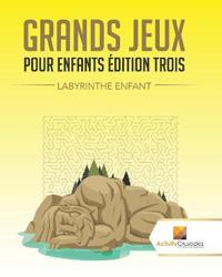 Grands Jeux Pour Enfants Édition Trois