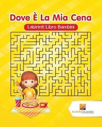 Dove È La Mia Cena