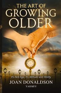 The Art of Growing Older