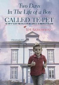 Bokomslag för "Two Days in the Life of a Boy Called Te-Pet"
