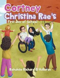 Kirjan kansi "Cortney Christina Rae's First Day of School"
