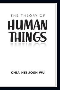 The Theory of Human Things