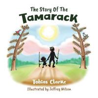 Bokomslag för "The Story Of The Tamarack"