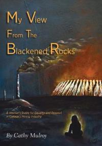 Bokomslag for "My View from the Blackened Rocks"