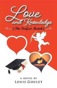 Bokomslag for "Love and Knowledge (The Perfect Match)"
