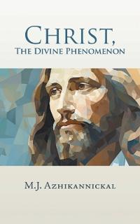 Bokomslag for "Christ, The Divine Phenomenon"