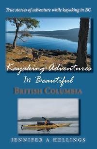 Bokomslag for "Kayaking Adventures In Beautiful British Columbia"