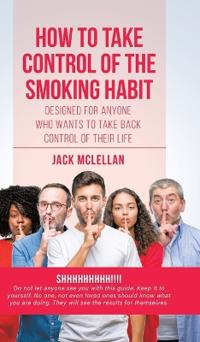 Bokomslag för "How to Take Control of the Smoking Habit"