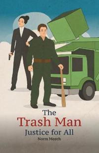 Bokomslag for "The Trash Man Justice for All"
