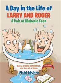 Bokomslag för "A Day in the Life of Larry and Roger, a Pair of Diabetic Feet"