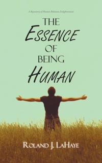 Essence of Being Human: A Repository of Human Relations Enlightenment