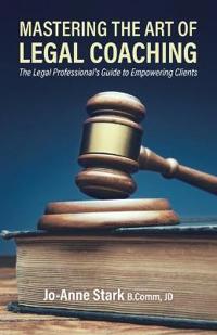 Bokomslag för "Mastering the Art of Legal Coaching"
