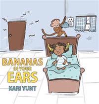 Bananas in Your Ears