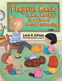 Bokomslag för "Playful Mack (a.k.a. Macky) in a Time of Social Distancing"